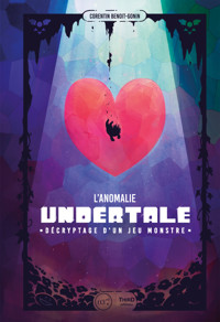 L’anomalie Undertale - Corentin Benoit-Gonin - E-Book