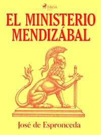 El ministerio Mendizábal - José de Espronceda - E-Book