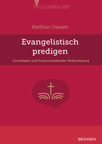 Evangelistisch Predigen - Matthias Clausen - E-Book
