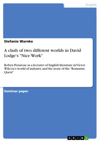 A clash of two different worlds in David Lodge's "Nice Work" - Stefanie Warnke - E-Book