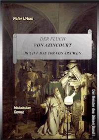 Der Fluch von Azincourt Buch 4 - Peter Urban - E-Book
