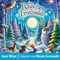 Das Rauschen im Frostwald - Isam Wass - Hörbuch
