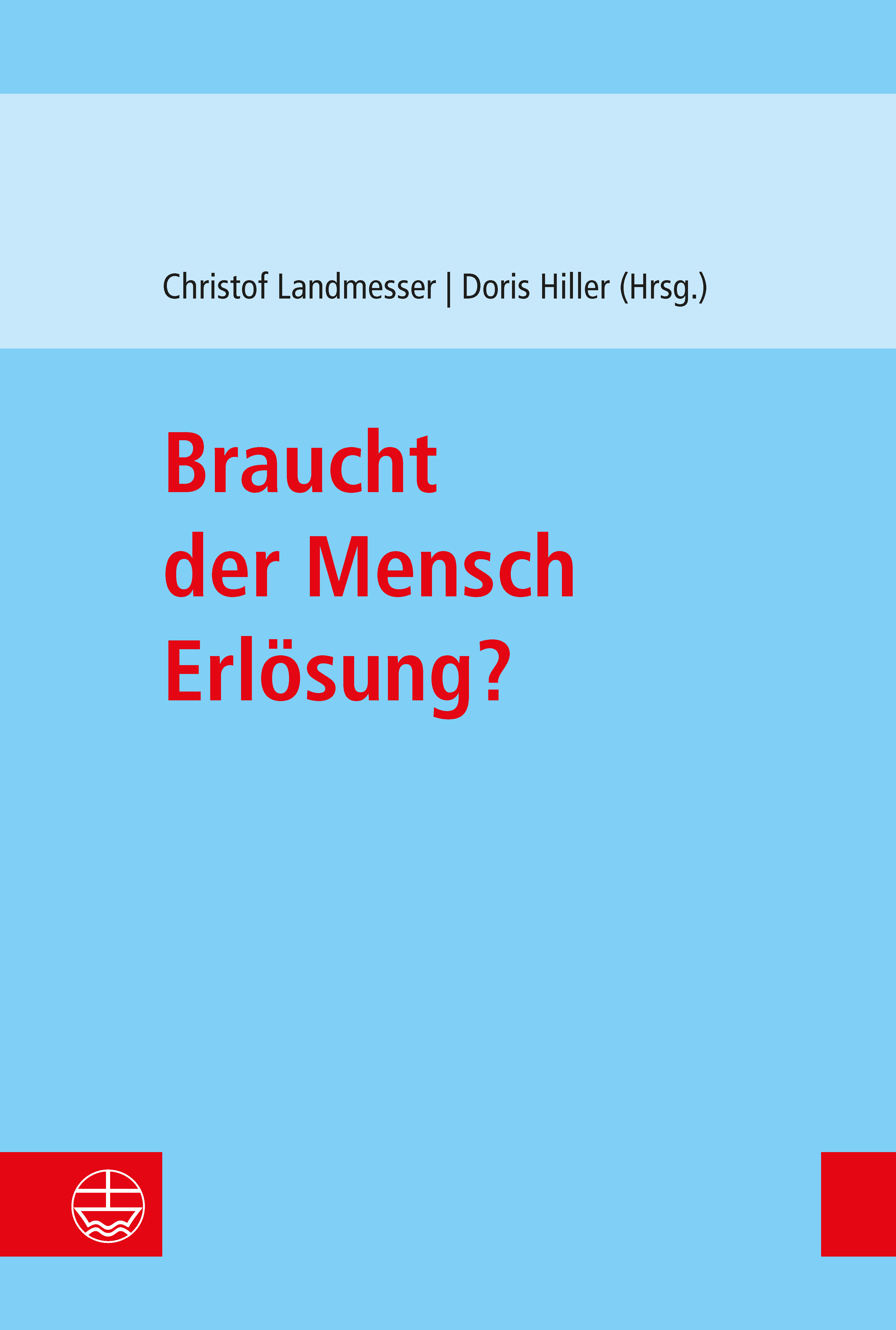 Braucht der Mensch Erlösung? - - E-Book