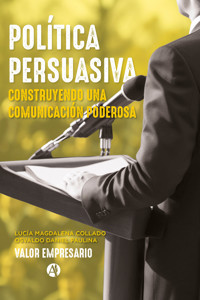 Política Persuasiva - Lucía Magdalena Collado - E-Book