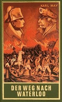 Der Weg nach Waterloo - Karl May - E-Book