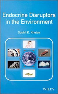 Endocrine Disruptors in the Environment - Sushil K. Khetan - E-Book