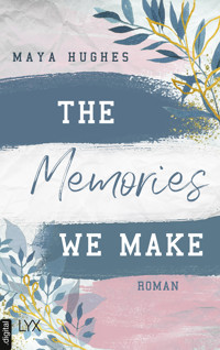The Memories We Make - Maya Hughes - E-Book