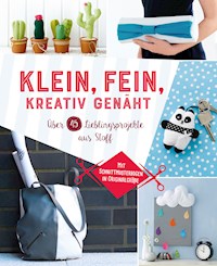 Klein, fein, kreativ genäht - Susanka Brückner - E-Book