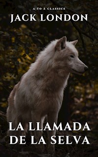 La llamada de la selva - Jack  London - E-Book