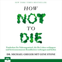 How not to die - Michael Greger - Hörbuch