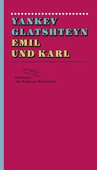 Emil und Karl - Yankev Glatshteyn - E-Book