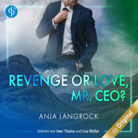Revenge or Love, Mr. CEO? - Schottische Küsse, Band 1 (Ungekürzt) - Anja Langrock - Hörbuch