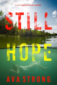 Still Hope (A Lily Dawn FBI Suspense Thriller—Book 2) - Ava Strong - E-Book
