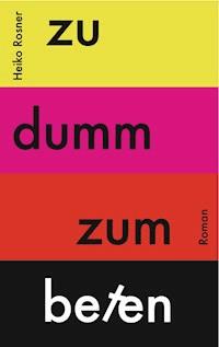 Zu dumm zum Beten - Heiko Rosner - E-Book