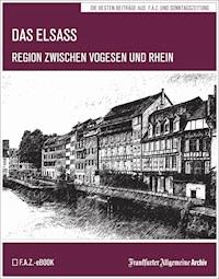 Das Elsass - Frankfurter Allgemeine Archiv - E-Book