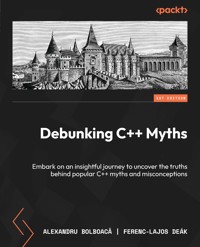 Debunking C++ Myths - Alexandru Bolboaca - E-Book