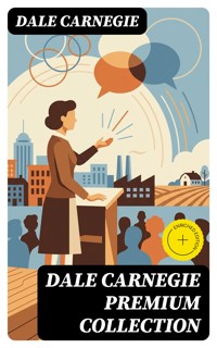 DALE CARNEGIE Premium Collection - Carnegie Dale - E-Book