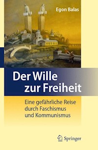 Der Wille zur Freiheit - Egon Balas - E-Book