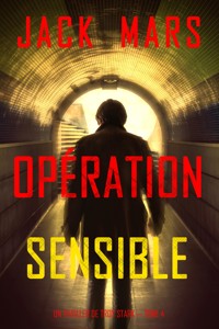 Opération Sensible (Un Thriller de Troy Stark — Tome 4) - Jack Mars - E-Book