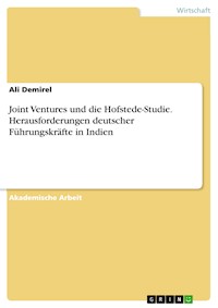 Joint Ventures und die Hofstede-Studie. Herausforderungen deutscher Führungskräfte in Indien - Ali Demirel - E-Book