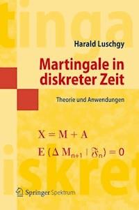 Martingale in diskreter Zeit - Harald Luschgy - E-Book