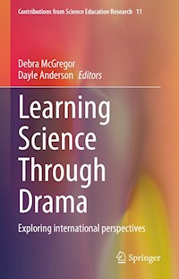Learning Science Through Drama -  - E-Book