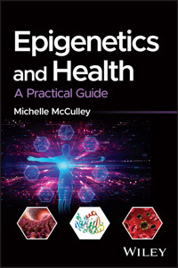 Epigenetics and Health - Michelle McCulley - E-Book