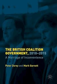 The British Coalition Government, 2010-2015 - Peter Dorey - E-Book
