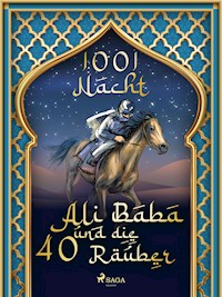 Ali Baba und die 40 Räuber - Märchen aus 1001 Nacht - E-Book