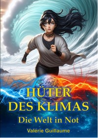 Hüter des Klimas - Valérie Guillaume - E-Book