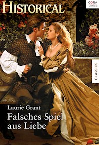 Falsches Spiel aus Liebe - LAURIE GRANT - E-Book