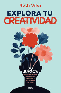 Explora tu creatividad - Ruth Vilar - E-Book