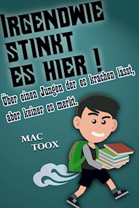 Irgendwie stinkt es hier ! - Mac Toox - E-Book