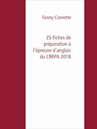 25 Fiches de préparation à l'épreuve d'anglais du CRFPA 2018 - Fanny Cornette - E-Book
