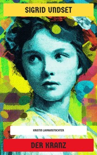 Der Kranz - Sigrid Undset - E-Book