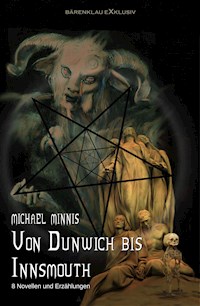 Von Dunwich bis Innsmouth: Acht Novellen und Erzählungen - Michael Minnis - E-Book