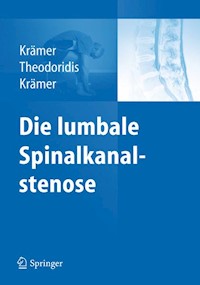 Die lumbale Spinalkanalstenose - Robert Krämer - E-Book