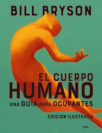 El cuerpo humano (edición ilustrada) - Bill Bryson - E-Book