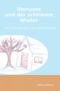 Dionysos und der schlimme Winter - Sabine Hoffelner - E-Book