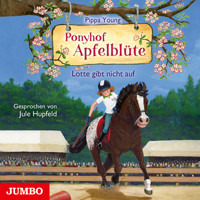Ponyhof Apfelblüte. Lotte gibt nicht auf [Band 23] - Pippa Young - Hörbuch
