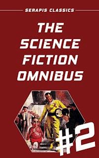 The Science Fiction Omnibus #2 (Serapis Classics) - Mark Clifton - E-Book