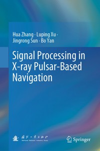 Signal Processing in X-ray Pulsar-Based Navigation - Hua Zhang - E-Book