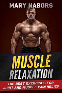 Muscle Relaxation - Mary Nabors - E-Book