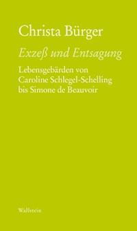 Exzeß und Entsagung - Christa Bürger - E-Book