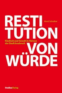 Restitution von Würde - Horst Schreiber - E-Book