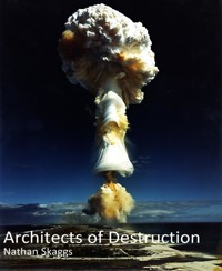 Architects of Destruction - Nathan Skaggs - E-Book