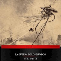 La Guerra De Los Mundos - H G Wells - Hörbuch