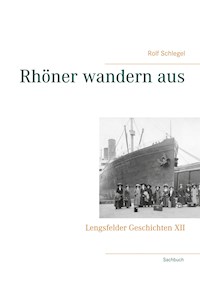 Rhöner wandern aus - Rolf Schlegel - E-Book