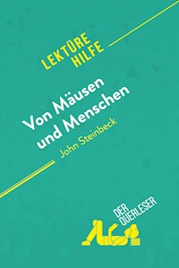 Von Mäusen und Menschen von John Steinbeck (Lektürehilfe) - der Querleser - E-Book
