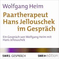 Paartherapeut Hans Jellouschek im Gespräch - Wolfgang Heim - Hörbuch